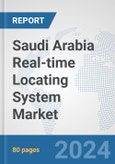 Saudi Arabia Real-time Locating System (RTLS) Market: Prospects, Trends Analysis, Market Size and Forecasts up to 2032- Product Image
