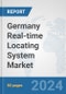 Germany Real-time Locating System (RTLS) Market: Prospects, Trends Analysis, Market Size and Forecasts up to 2032 - Product Thumbnail Image
