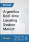 Argentina Real-time Locating System (RTLS) Market: Prospects, Trends Analysis, Market Size and Forecasts up to 2032 - Product Thumbnail Image
