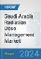 Saudi Arabia Radiation Dose Management Market: Prospects, Trends Analysis, Market Size and Forecasts up to 2032 - Product Thumbnail Image