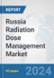 Russia Radiation Dose Management Market: Prospects, Trends Analysis, Market Size and Forecasts up to 2032 - Product Thumbnail Image