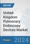 United Kingdom Pulmonary Endoscopy Devices Market: Prospects, Trends Analysis, Market Size and Forecasts up to 2032 - Product Thumbnail Image