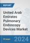 United Arab Emirates Pulmonary Endoscopy Devices Market: Prospects, Trends Analysis, Market Size and Forecasts up to 2032 - Product Thumbnail Image