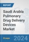 Saudi Arabia Pulmonary Drug Delivery Devices Market: Prospects, Trends Analysis, Market Size and Forecasts up to 2032 - Product Thumbnail Image