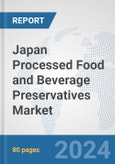 Japan Processed Food and Beverage Preservatives Market: Prospects, Trends Analysis, Market Size and Forecasts up to 2032- Product Image