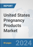 United States Pregnancy Products Market: Prospects, Trends Analysis, Market Size and Forecasts up to 2032- Product Image