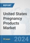 United States Pregnancy Products Market: Prospects, Trends Analysis, Market Size and Forecasts up to 2032 - Product Thumbnail Image