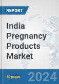 India Pregnancy Products Market: Prospects, Trends Analysis, Market Size and Forecasts up to 2032- Product Image