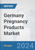 Germany Pregnancy Products Market: Prospects, Trends Analysis, Market Size and Forecasts up to 2032- Product Image