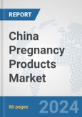 China Pregnancy Products Market: Prospects, Trends Analysis, Market Size and Forecasts up to 2032- Product Image