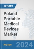Poland Portable Medical Devices Market: Prospects, Trends Analysis, Market Size and Forecasts up to 2032- Product Image