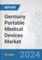 Germany Portable Medical Devices Market: Prospects, Trends Analysis, Market Size and Forecasts up to 2032 - Product Thumbnail Image
