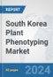 South Korea Plant Phenotyping Market: Prospects, Trends Analysis, Market Size and Forecasts up to 2032 - Product Thumbnail Image