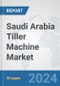 Saudi Arabia Tiller Machine Market: Prospects, Trends Analysis, Market Size and Forecasts up to 2032 - Product Thumbnail Image