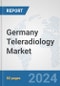 Germany Teleradiology Market: Prospects, Trends Analysis, Market Size and Forecasts up to 2032 - Product Thumbnail Image