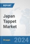 Japan Tappet Market: Prospects, Trends Analysis, Market Size and Forecasts up to 2032 - Product Image