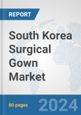 South Korea Surgical Gown Market: Prospects, Trends Analysis, Market Size and Forecasts up to 2032- Product Image
