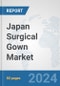 Japan Surgical Gown Market: Prospects, Trends Analysis, Market Size and Forecasts up to 2032 - Product Thumbnail Image
