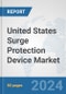 United States Surge Protection Device Market: Prospects, Trends Analysis, Market Size and Forecasts up to 2032 - Product Thumbnail Image