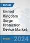 United Kingdom Surge Protection Device Market: Prospects, Trends Analysis, Market Size and Forecasts up to 2032 - Product Thumbnail Image