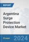 Argentina Surge Protection Device Market: Prospects, Trends Analysis, Market Size and Forecasts up to 2032 - Product Thumbnail Image