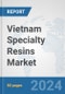 Vietnam Specialty Resins Market: Prospects, Trends Analysis, Market Size and Forecasts up to 2032 - Product Image