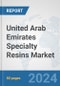 United Arab Emirates Specialty Resins Market: Prospects, Trends Analysis, Market Size and Forecasts up to 2032 - Product Thumbnail Image