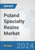 Poland Specialty Resins Market: Prospects, Trends Analysis, Market Size and Forecasts up to 2032- Product Image