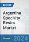 Argentina Specialty Resins Market: Prospects, Trends Analysis, Market Size and Forecasts up to 2032 - Product Image