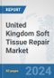 United Kingdom Soft Tissue Repair Market: Prospects, Trends Analysis, Market Size and Forecasts up to 2032 - Product Thumbnail Image