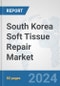 South Korea Soft Tissue Repair Market: Prospects, Trends Analysis, Market Size and Forecasts up to 2032 - Product Thumbnail Image
