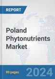 Poland Phytonutrients Market: Prospects, Trends Analysis, Market Size and Forecasts up to 2032- Product Image