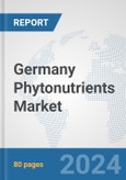 Germany Phytonutrients Market: Prospects, Trends Analysis, Market Size and Forecasts up to 2032- Product Image