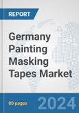 Germany Painting Masking Tapes Market: Prospects, Trends Analysis, Market Size and Forecasts up to 2032- Product Image