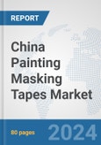 China Painting Masking Tapes Market: Prospects, Trends Analysis, Market Size and Forecasts up to 2032- Product Image