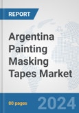 Argentina Painting Masking Tapes Market: Prospects, Trends Analysis, Market Size and Forecasts up to 2032- Product Image