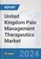 United Kingdom Pain Management Therapeutics Market: Prospects, Trends Analysis, Market Size and Forecasts up to 2032 - Product Thumbnail Image