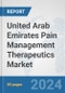 United Arab Emirates Pain Management Therapeutics Market: Prospects, Trends Analysis, Market Size and Forecasts up to 2032 - Product Thumbnail Image