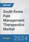 South Korea Pain Management Therapeutics Market: Prospects, Trends Analysis, Market Size and Forecasts up to 2032 - Product Thumbnail Image