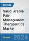 Saudi Arabia Pain Management Therapeutics Market: Prospects, Trends Analysis, Market Size and Forecasts up to 2032 - Product Thumbnail Image