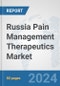Russia Pain Management Therapeutics Market: Prospects, Trends Analysis, Market Size and Forecasts up to 2032 - Product Thumbnail Image