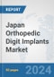 Japan Orthopedic Digit Implants Market: Prospects, Trends Analysis, Market Size and Forecasts up to 2032 - Product Thumbnail Image