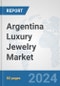 Argentina Luxury Jewelry Market: Prospects, Trends Analysis, Market Size and Forecasts up to 2032 - Product Thumbnail Image