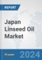 Japan Linseed Oil Market: Prospects, Trends Analysis, Market Size and Forecasts up to 2032 - Product Thumbnail Image