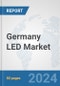 Germany LED Market: Prospects, Trends Analysis, Market Size and Forecasts up to 2032 - Product Thumbnail Image