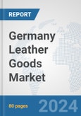 Germany Leather Goods Market: Prospects, Trends Analysis, Market Size and Forecasts up to 2032- Product Image