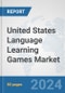 United States Language Learning Games Market: Prospects, Trends Analysis, Market Size and Forecasts up to 2032 - Product Thumbnail Image
