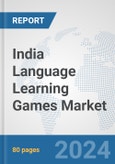 India Language Learning Games Market: Prospects, Trends Analysis, Market Size and Forecasts up to 2032- Product Image