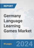 Germany Language Learning Games Market: Prospects, Trends Analysis, Market Size and Forecasts up to 2032- Product Image