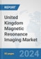 United Kingdom Magnetic Resonance Imaging Market: Prospects, Trends Analysis, Market Size and Forecasts up to 2032 - Product Thumbnail Image